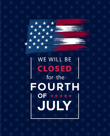 Closed for the 4th of July.