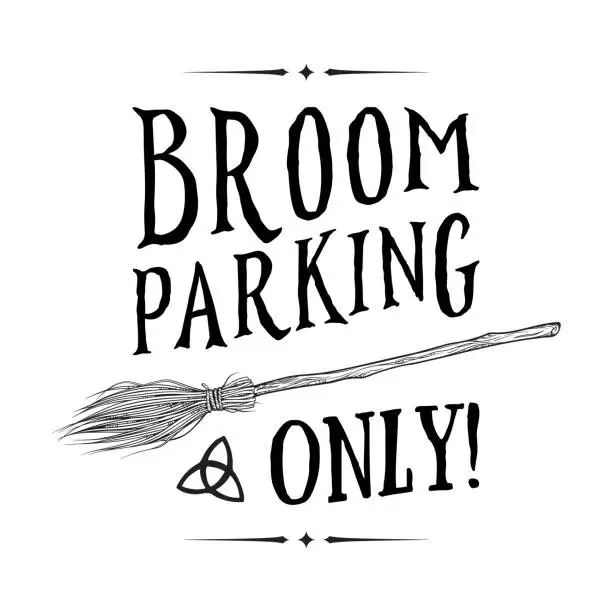 Vector illustration of Broom parking sign. Magic vehicle of the witch hand drawn ink style boho chic sticker, patch, flash tattoo or print design vector illustration.
