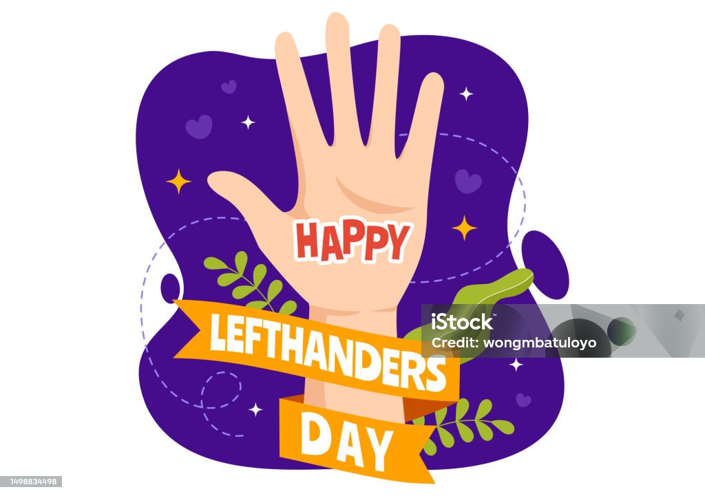 Left Hand Graphics Raising Happy Lefthanders Day Celebration Vector Illustration With Raise ...