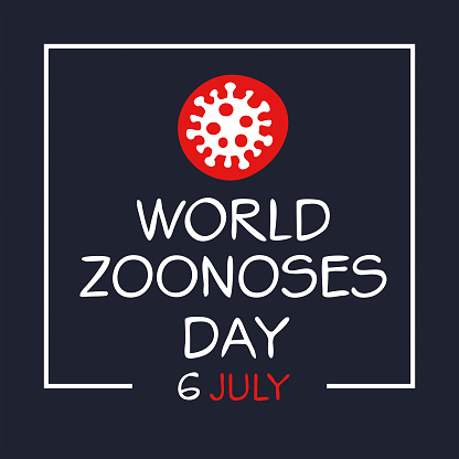 World Zoonoses Day, held on 6 July.