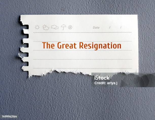 Resignation Ripped Torn Notebook Paper On Gray Copy Space Background With Text The Great ...