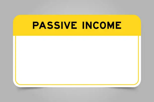 Vector illustration of Label banner that have yellow headline with word passive income and white copy space, on gray background