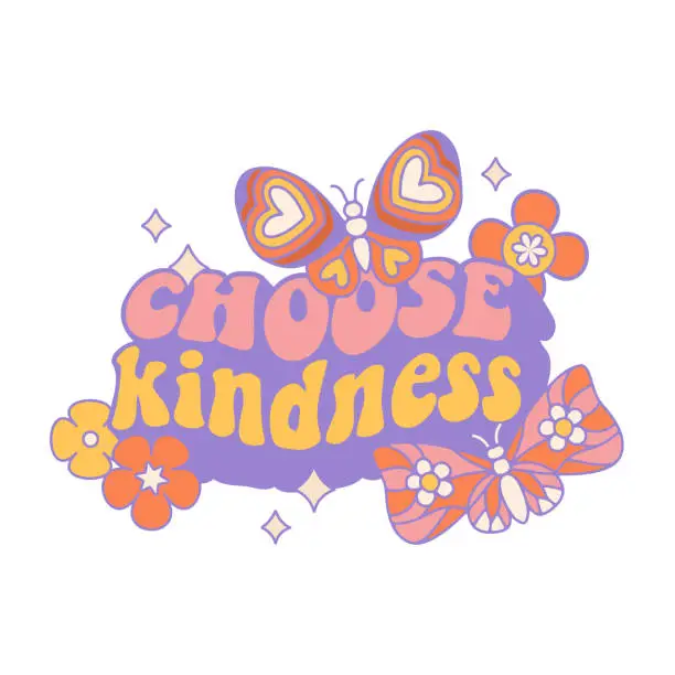 Vector illustration of Choose kindness - apparel print graphic sticker with groovy distorted style typography, flower clipart and butterflies. Vintage 70th style vector concept for t-shirt or poster