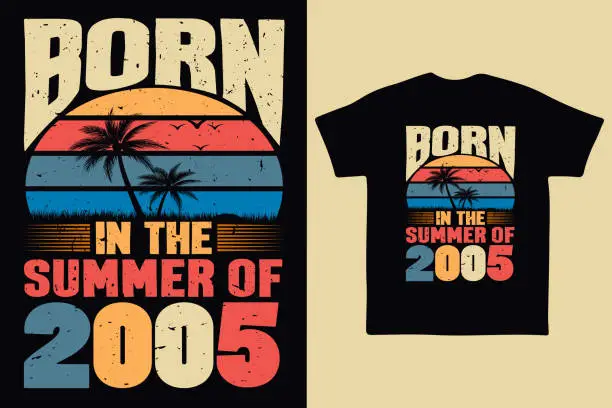 Vector illustration of Born in the summer of 2005, born in summer 2005 vintage birthday quote