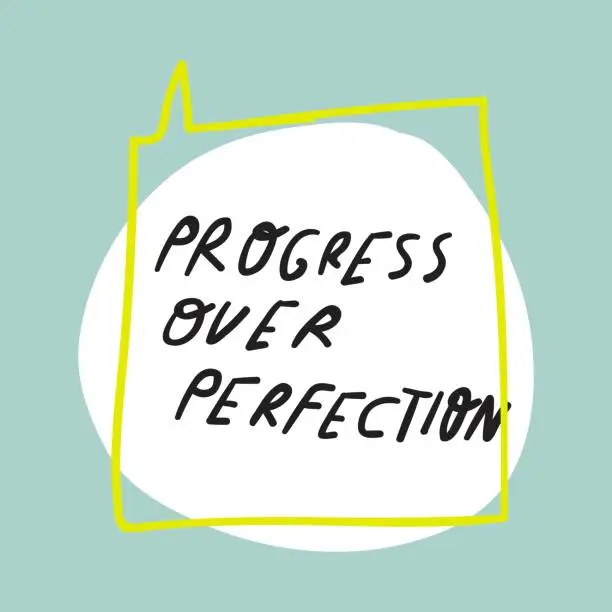 Vector illustration of Phrase: Progress over perfection. Hand drawn design for social media.