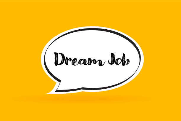 bildbanksillustrationer, clip art samt tecknat material och ikoner med dream job written speech bubble on yellow background - drömjobb