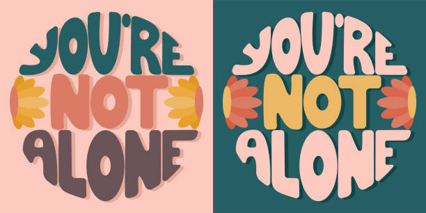 You are not alone Handwritten inscription you are not alone in the form of a circle. Colorful cartoon vector design. Illustration for any purpose. Positive motivational or inspirational quote. Groovy vintage lettering. you are not alone stock illustrations