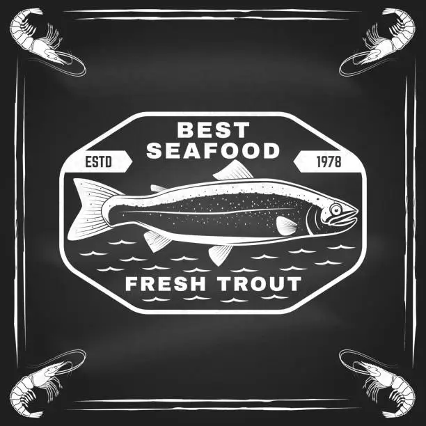 Vector illustration of Best seafood on chalkboard. Fresh trout. Vector illustration. For seafood emblem, sign, patch, shirt, menu restaurants, fish markets, stores. Vintage monochrome label, sticker with trout Silhouette.