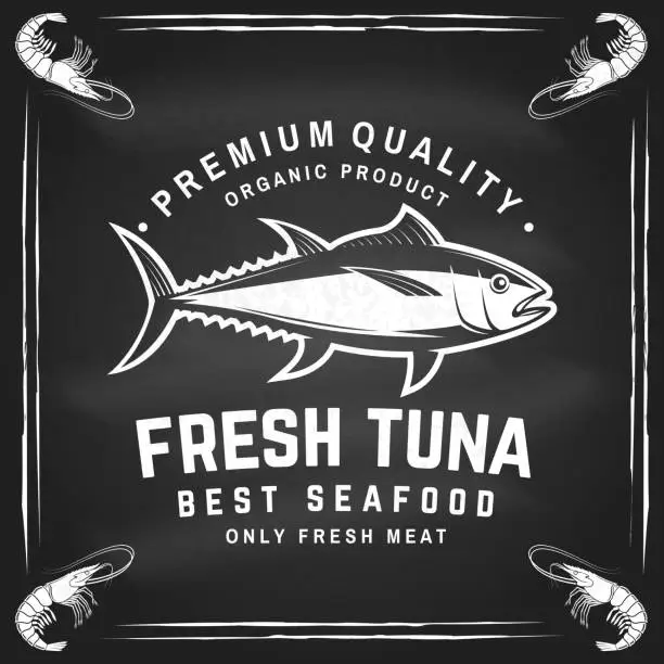 Vector illustration of Best seafood on chalkboard. Fresh tuna. Vector illustration. For seafood emblem, sign, patch, shirt, menu restaurants, fish markets, stores. Vintage monochrome label, sticker with tuna Silhouette.