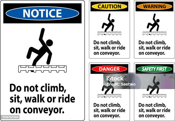 Walk Not Ride Danger Label Do Not Climb Sit Walk Or Ride On Conveyor Stock ...