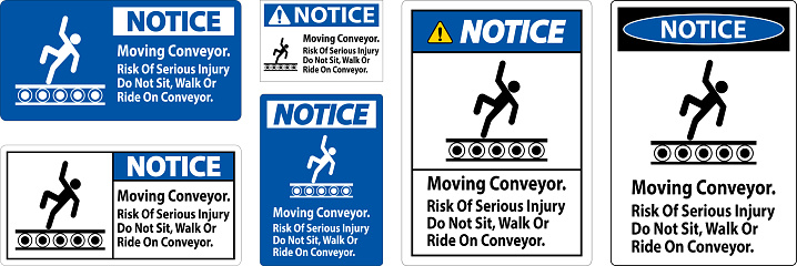 Notice Sign Moving Conveyor, Risk Of Serious Injury Do Not Sit Walk Or Ride On Conveyor