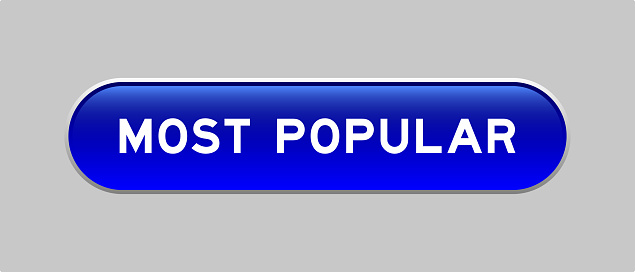 Blue color capsule shape button with word most popular on gray background