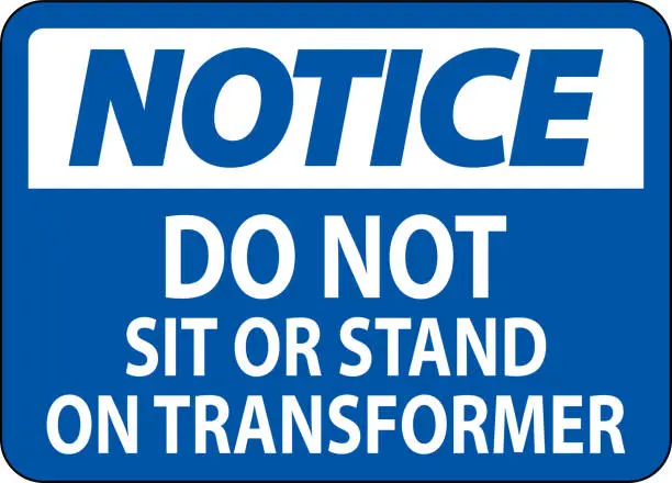 Vector illustration of Notice Sign Do Not Sit Or Stand On Transforme