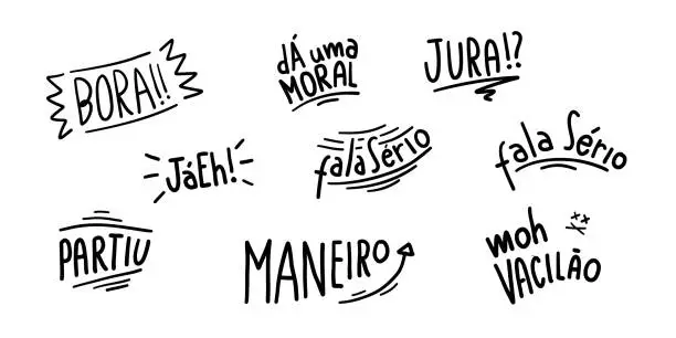 Vector illustration of Brazilian handwriting slang and jargon set. Translation - Lets go!, Give a hand, Swear?, Already, I do not believe, I am leaving, Cool, He is woozy.