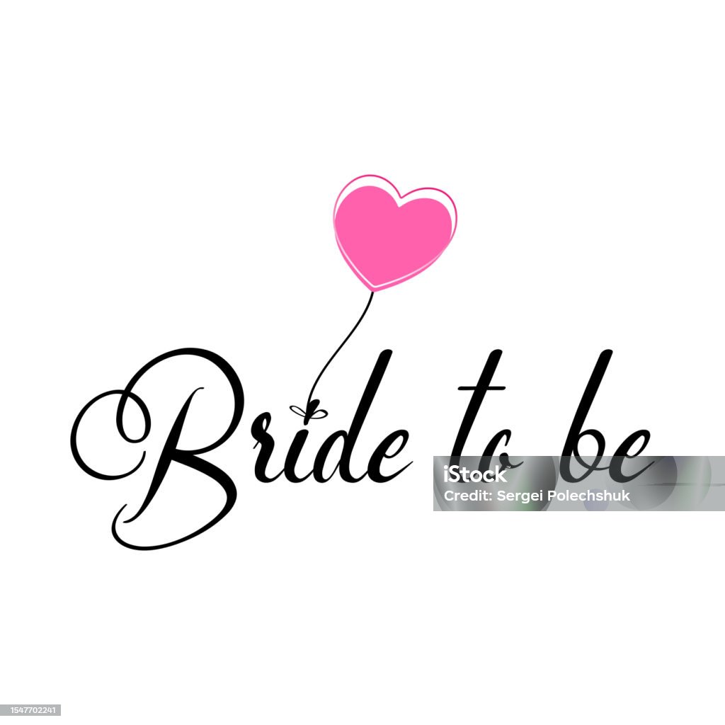 Bride To Be Bride To Be Stock Illustration - Download Image Now ...