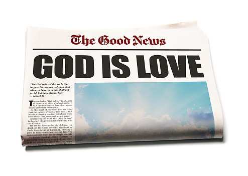 GOD IS LOVE, says bold news headline. The story begins with the Bible quote from John 3:16 