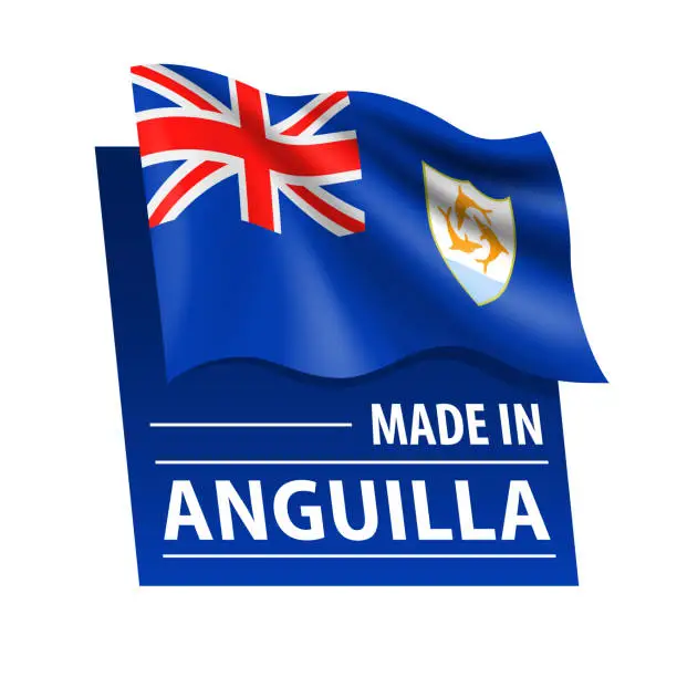 Vector illustration of Made in Anguilla - vector illustration. Flag of Anguilla and text isolated on white backround