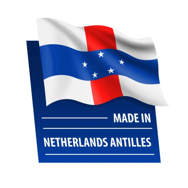 Vector illustration of Made in Netherlands Antilles - vector illustration. Flag of Netherlands Antilles and text isolated on white backround