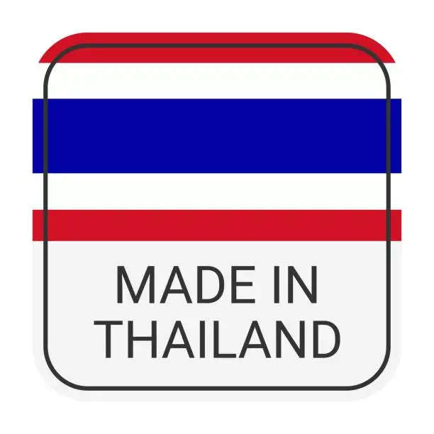 Vector illustration of Made in Thailand badge vector. Sticker with stars and national flag. Sign isolated on white background.