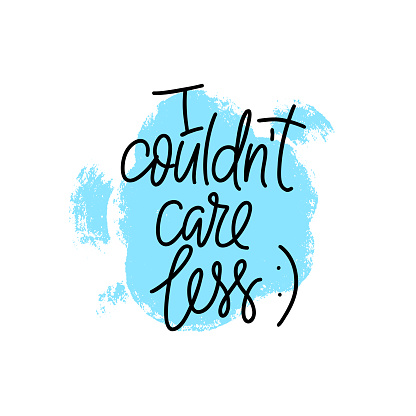 Phrase I Couldnt Care Less On Textured Bubble Shape Background Modern Phrase I Couldnt Care Less On Textured Bubble Shape Background Modern
