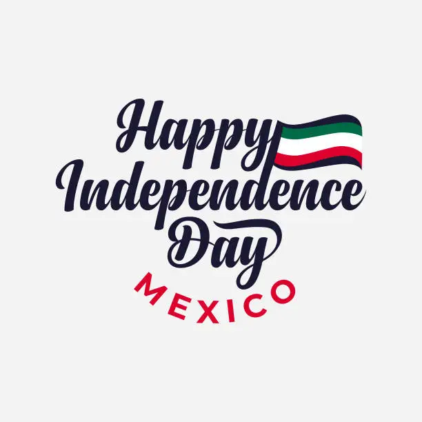 Vector illustration of Happy Independence Day of Mexico Vector illustration. Mexico national flag isolated on white background. Independence day typography and lettering banner, poster, greeting template design.