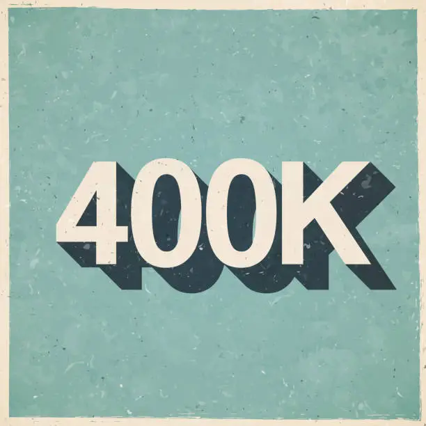 Vector illustration of 400K, 400000 - Four hundred thousand. Icon in retro vintage style - Old textured paper