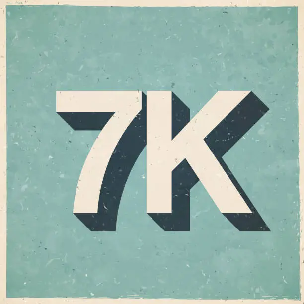 Vector illustration of 7K, 7000 - Seven thousand. Icon in retro vintage style - Old textured paper