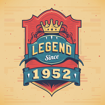 Legend Since 1952 Vintage T-shirt - Born in 1952 Vintage Birthday Poster Design.