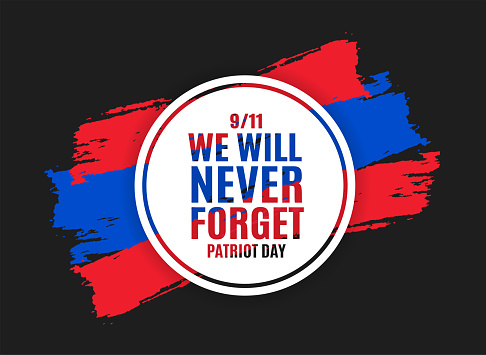 We will never forget, Patriot Day, 9/11 poster. Vector illustration. EPS10