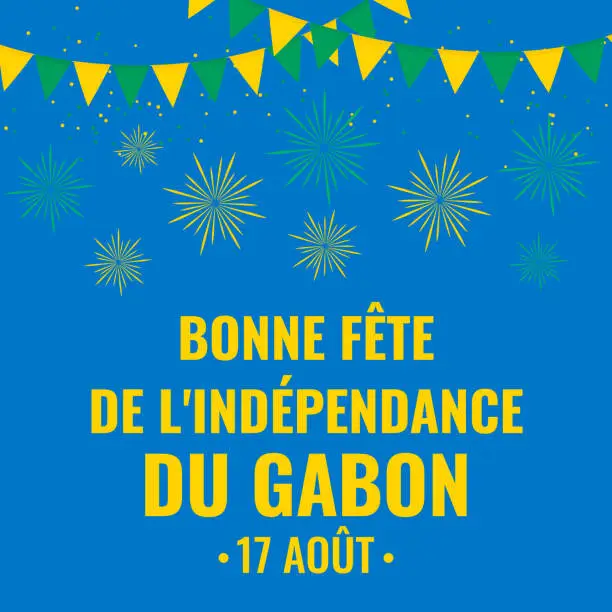 Vector illustration of Gabon Independence Day typography poster in French. National holiday celebrate on August 17. Easy to edit vector template for banner, flyer, sticker, postcard, etc.
