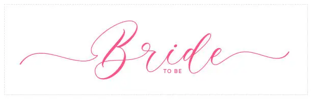 Vector illustration of Bride to be, hand lettering.