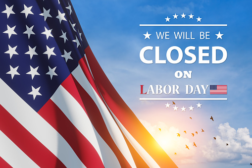 Labor Day Background Design. American flag on a background of blue sky with flying birds with a message. We will be Closed on Labor Day. 3d rendering.