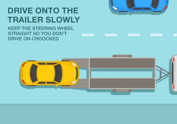 Vector illustration of Safe driving tips and traffic regulation rules. Open car hauler trailer with vehicle on it. Drive onto the trailer slowly, keep the steering wheel straight. Top view.
