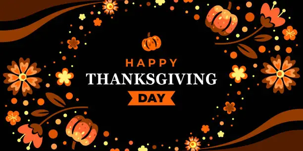 Vector illustration of Happy thanksgiving day. Vector banner, greeting card with text Happy thanksgiving day, pumpkin, and wreath for social media. Vignette, frame, garland with orange flowers on black background.