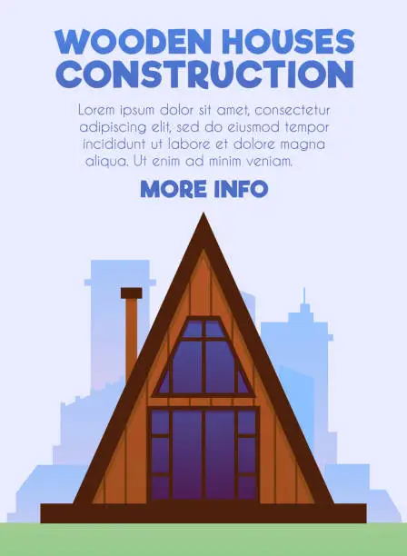 Vector illustration of Wooden house construction poster, triangular shape home, modernl rural brown cottage with flue pipe vector illustration