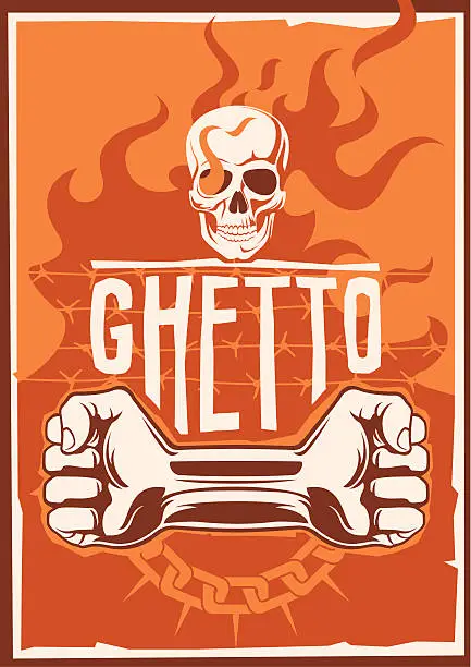 Vector illustration of Ghetto poster with skull and fists.