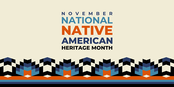 Native american heritage month greeting. Vector banner, poster, card, flyer, content for social media with text Native american heritage month, november. Beige background and native ornament border