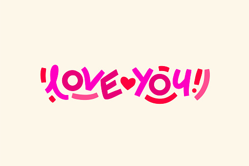 Love you lettering, Valentines hand written text sign