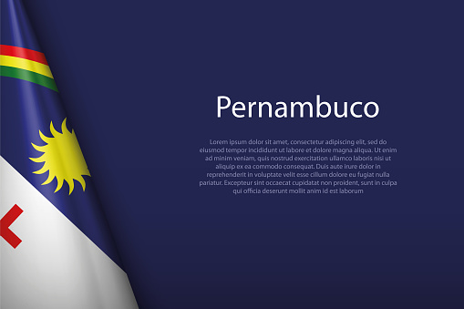 3d flag Pernambuco, state of Brazil, isolated on background with copyspace