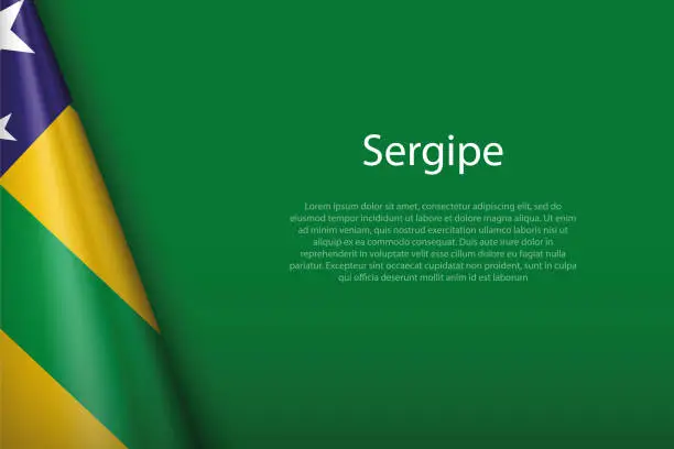 Vector illustration of flag Sergipe, state of Brazil, isolated on background with copyspace