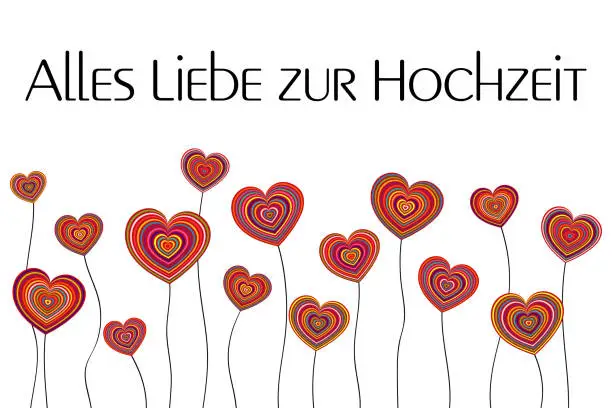 Vector illustration of Alles Liebe zur Hochzeit - text in German language - Lots of love for the wedding.  Greeting card with colorful heart flowers.