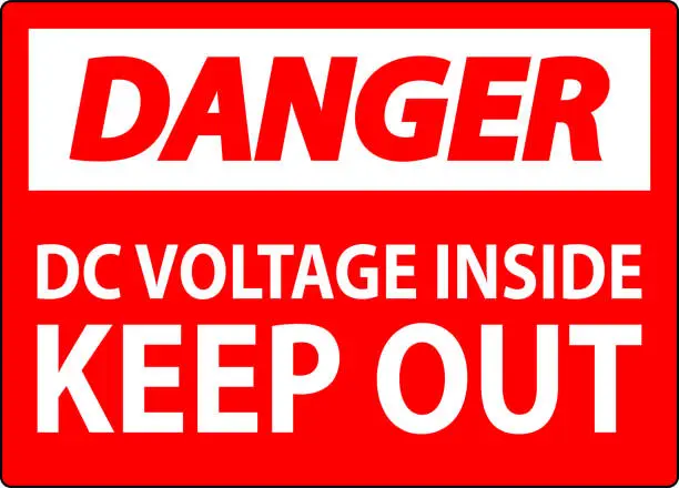 Vector illustration of Danger Keep Out Sign, DC Voltage Inside Keep Out