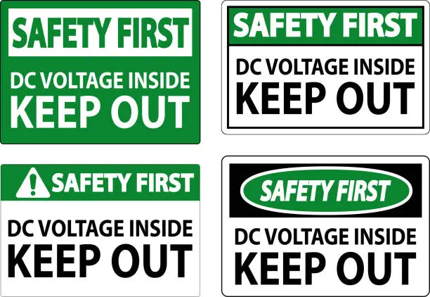 Vector illustration of Safety First Keep Out Sign, DC Voltage Inside Keep Out