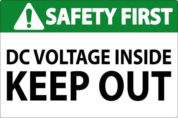 Vector illustration of Safety First Keep Out Sign, DC Voltage Inside Keep Out