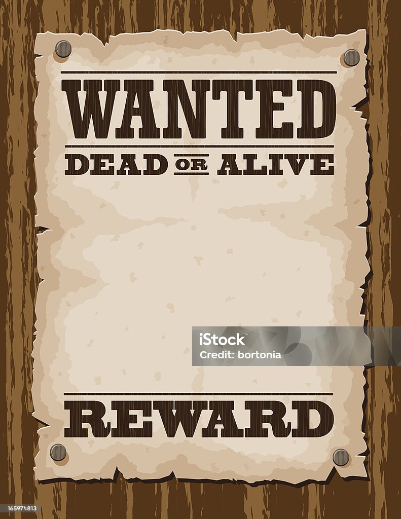 Vector illustration of wanted poster template Vector illustration of a vintage wanted poster.  A piece of light brown paper with dark brown print is nailed to a wood background.  The paper has tattered edges, and it is secured using silver nails in each corner.  "WANTED" appears in large letters at the top of the paper, and there are thin horizontal lines above and below it.  "DEAD OR ALIVE" appears in slightly smaller letters below the bottom brown line, and there is a large blank space beneath it.  The bottom of the page reads "REWARD," and there is a horizontal line above it. Wanted Poster stock vector
