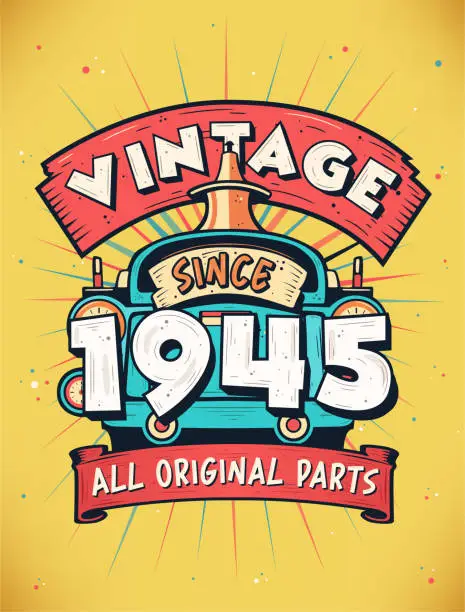 Vector illustration of Vintage Since 1945, Born in 1945 Vintage Birthday Celebration.