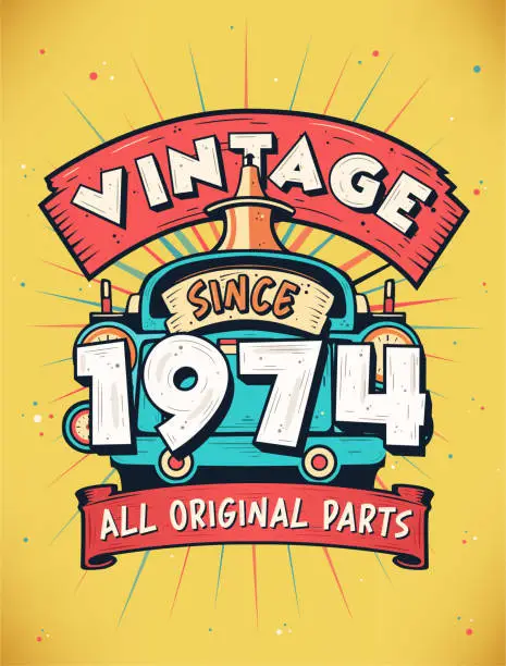 Vector illustration of Vintage Since 1974, Born in 1974 Vintage Birthday Celebration.