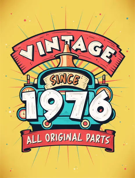 Vector illustration of Vintage Since 1976, Born in 1976 Vintage Birthday Celebration.