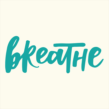 Breathe - handwritten quote. Modern calligraphy illustration for posters, cards, etc.