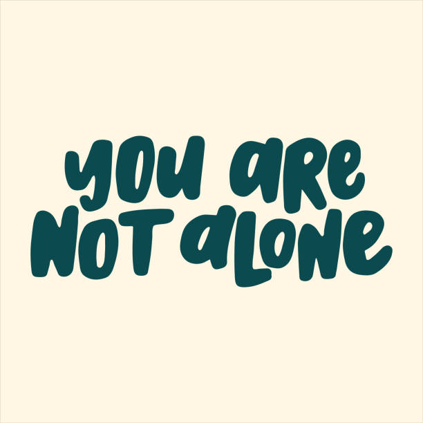 You are not alone - hand-drawn quote. You are not alone - hand-drawn quote. Creative lettering illustration with decor elements for posters, cards, etc. you are not alone stock illustrations